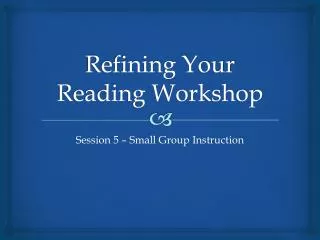 Refining Your Reading Workshop