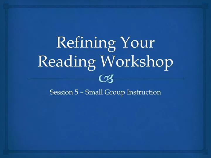 refining your reading workshop