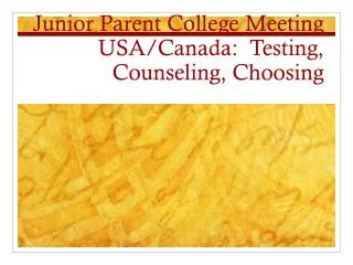 Junior Parent College Meeting USA/Canada: Testing, Counseling, Choosing