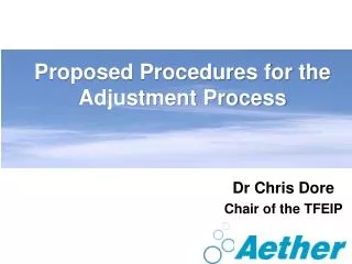 Proposed Procedures for the Adjustment Process