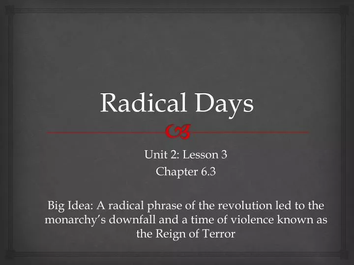 radical days