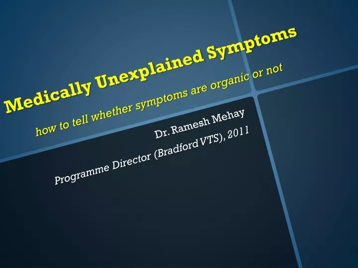 medically unexplained symptoms how to tell whether symptoms are organic or not