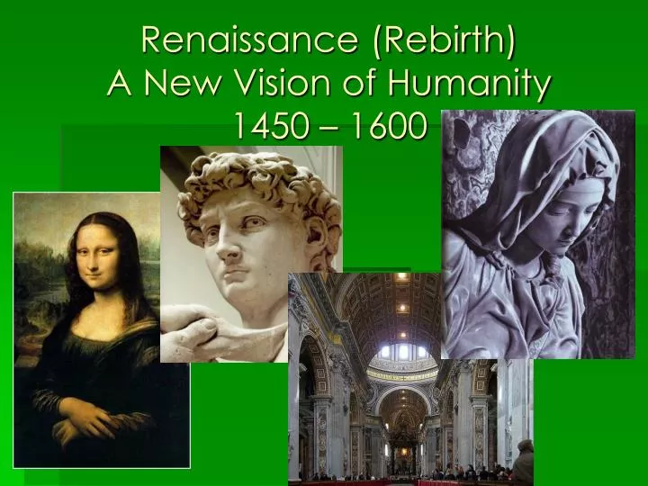 renaissance rebirth a new vision of humanity 1450 1600
