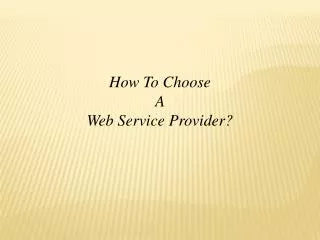 How to choose a web service provider?