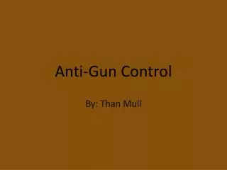 Anti-Gun Control