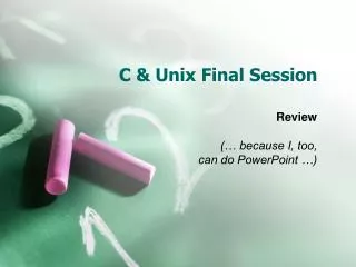 C &amp; Unix Final Session