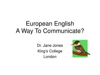 European English A Way To Communicate?