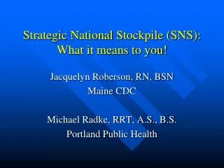 Strategic National Stockpile (SNS): What it means to you!