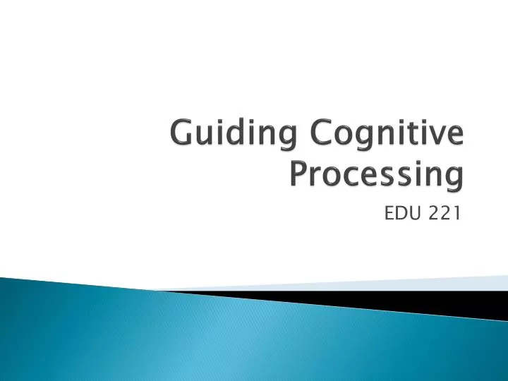 guiding cognitive processing