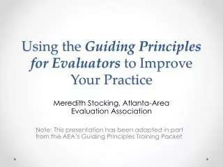 Using the Guiding Principles for Evaluators to Improve Your Practice
