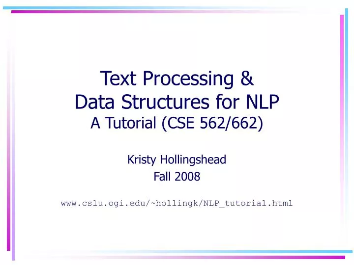 text processing data structures for nlp a tutorial cse 562 662