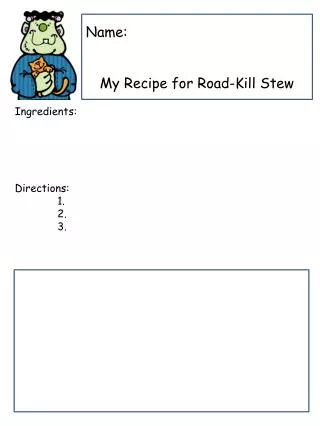 Name: My Recipe for Road-Kill Stew