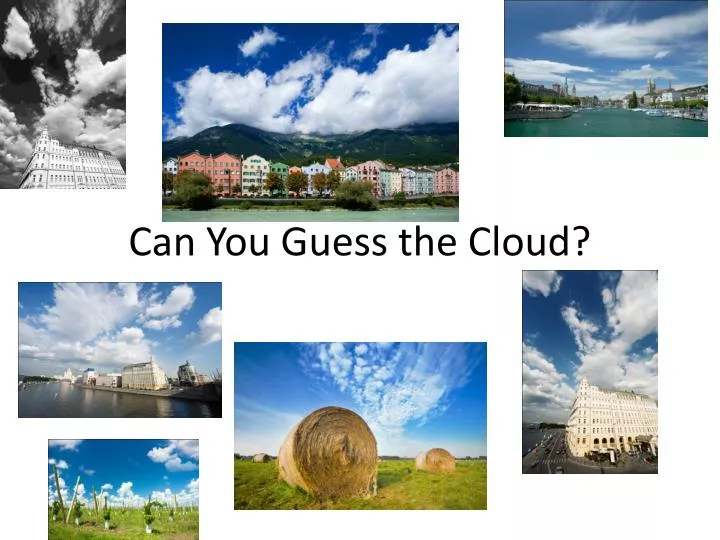 can you guess the cloud