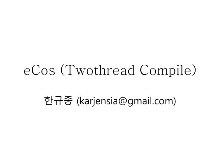 ecos twothread compile