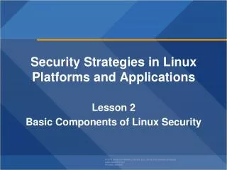 Security Strategies in Linux Platforms and Applications Lesson 2