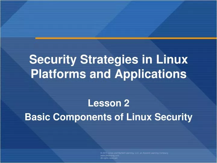 security strategies in linux platforms and applications lesson 2 basic components of linux security