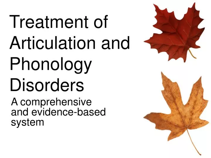 treatment of articulation and phonology disorders