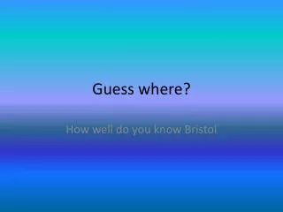 guess where