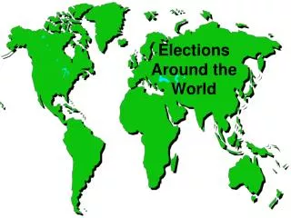 Elections Around the World