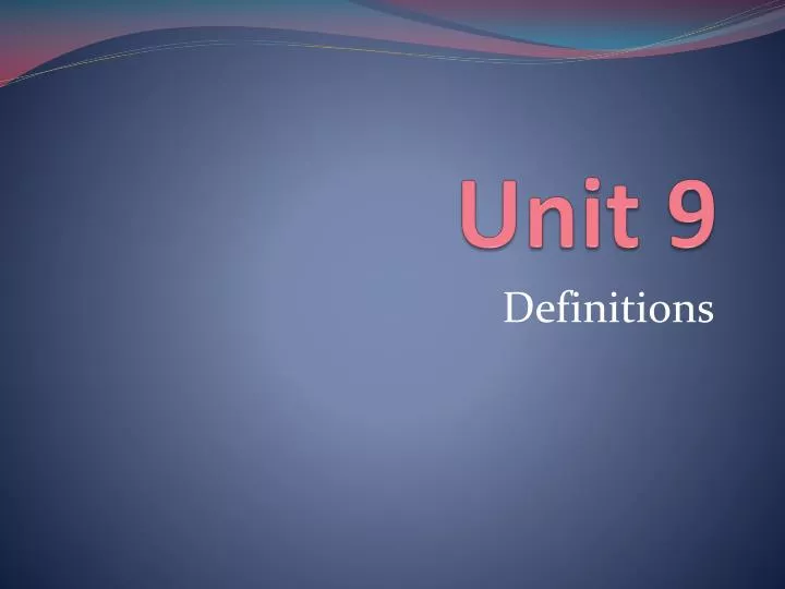 unit 9
