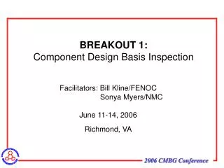 BREAKOUT 1: Component Design Basis Inspection