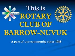 This is ROTARY CLUB OF BARROW-NUVUK