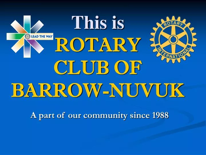 this is rotary club of barrow nuvuk