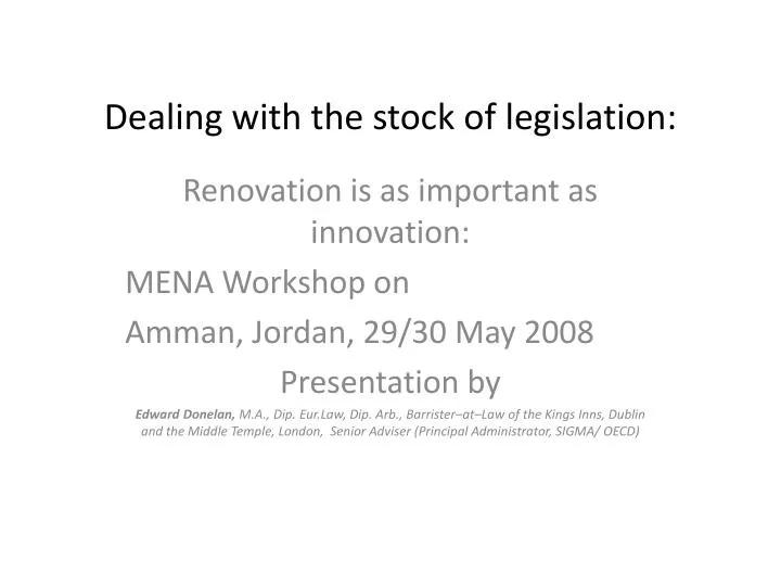 dealing with the stock of legislation