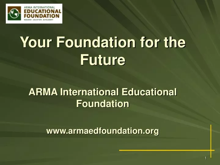 your foundation for the future arma international educational foundation www armaedfoundation org