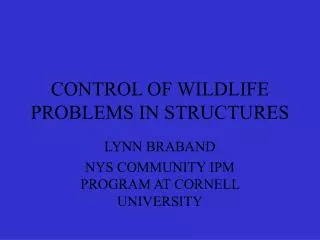 CONTROL OF WILDLIFE PROBLEMS IN STRUCTURES
