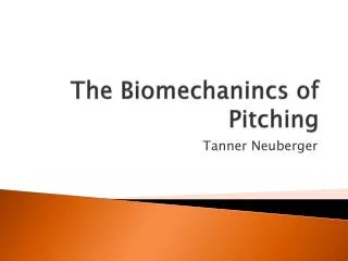The Biomechanincs of Pitching
