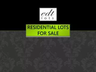 RESIDENTIAL LOTS FOR SALE