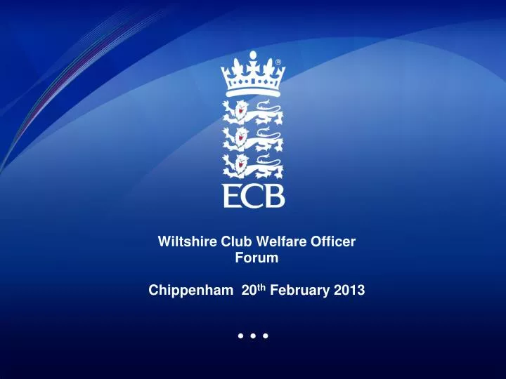 wiltshire club welfare officer forum chippenham 20 th february 2013