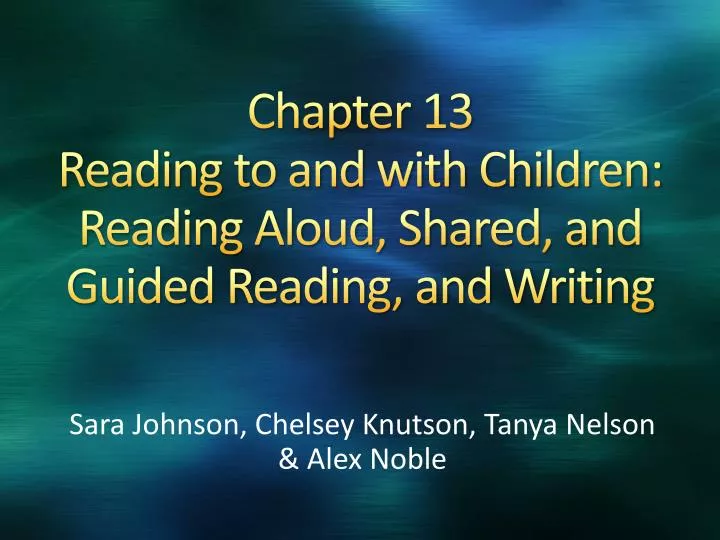 chapter 13 reading to and with children reading aloud shared and guided reading and writing