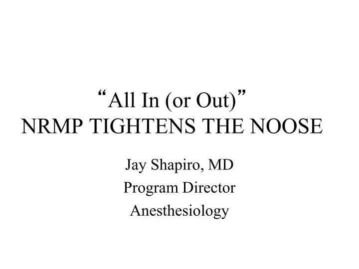 all in or out nrmp tightens the noose