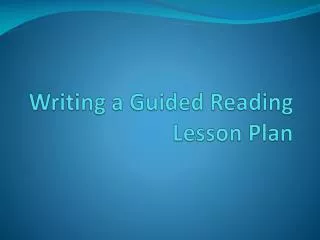 Writing a Guided Reading Lesson Plan