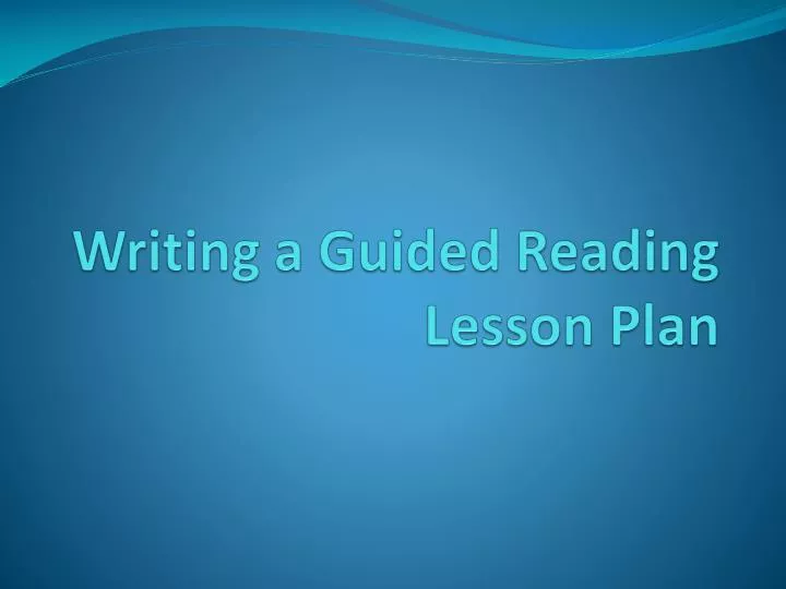 writing a guided reading lesson plan