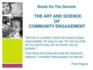 Boots On The Ground: THE ART AND SCIENCE OF COMMUNITY ENGAGEMENT