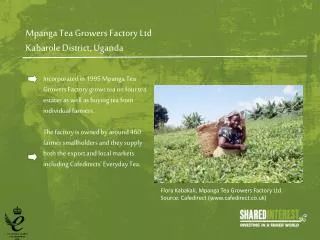 Mpanga T ea Growers Factory Ltd Kabarole D istrict, Uganda