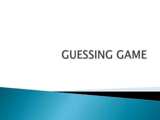 GUESSING GAME