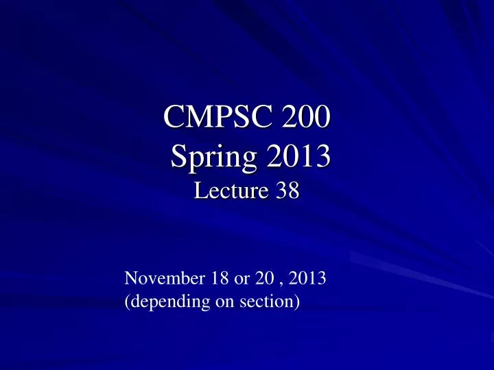 cmpsc 200 spring 2013 lecture 38