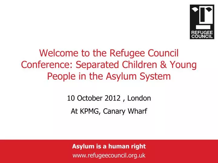 welcome to the refugee council conference separated children young people in the asylum system