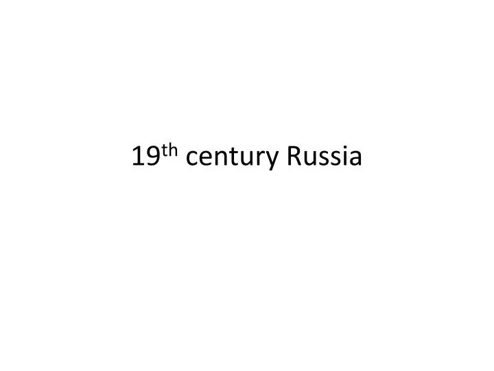 19 th century russia