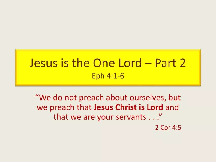 jesus is the one lord part 2 eph 4 1 6