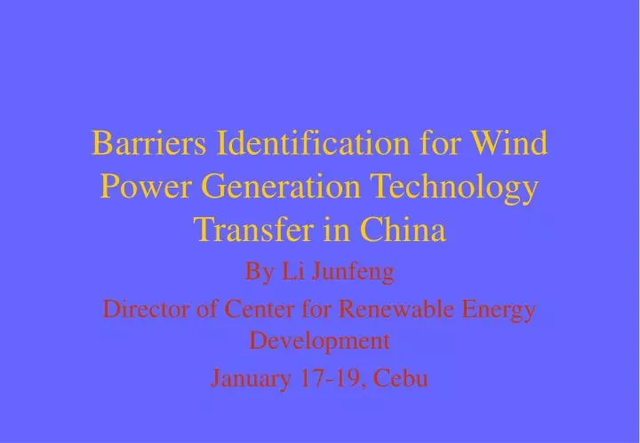 barriers identification for wind power generation technology transfer in china