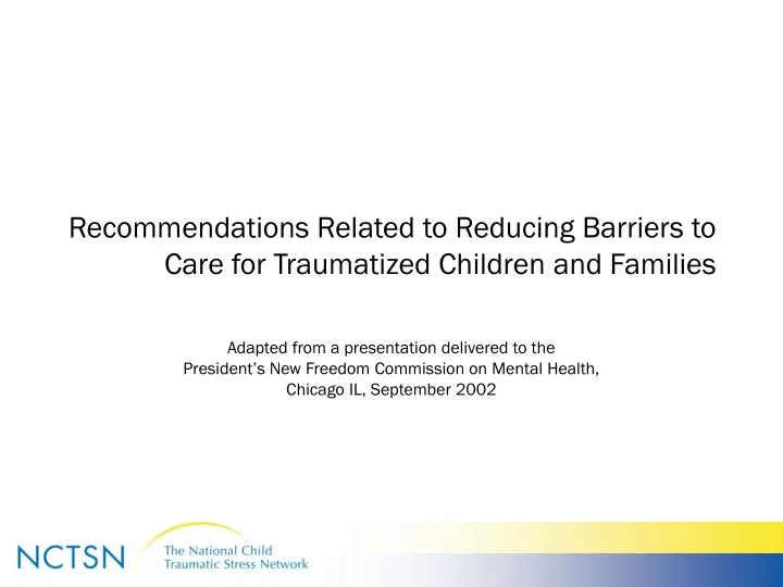 recommendations related to reducing barriers to care for traumatized children and families