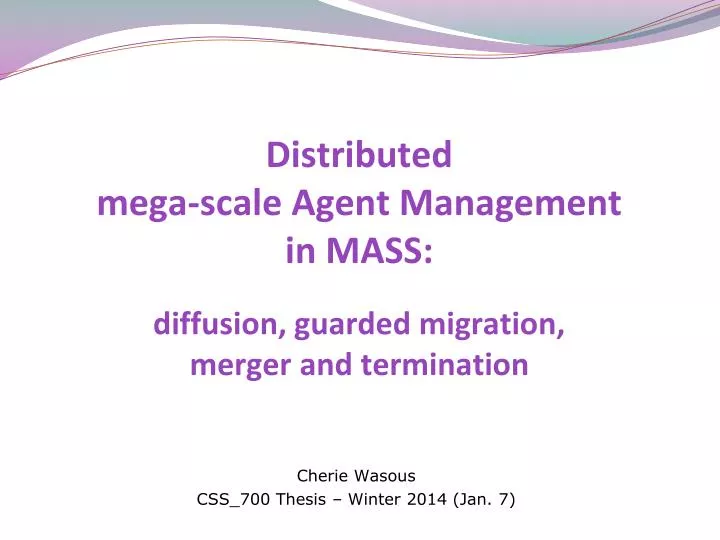 distributed mega scale agent management in mass diffusion guarded migration merger and termination