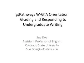 gtPathways W-GTA Orientation: Grading and Responding to Undergraduate Writing