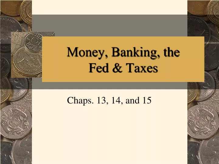 money banking the fed taxes