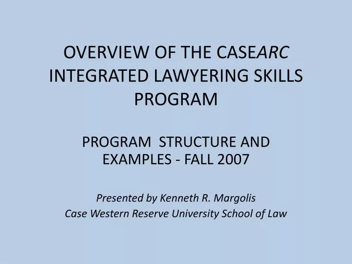 overview of the case arc integrated lawyering skills program